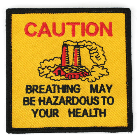 Caution Beathing May Be Hazardous To Your Health patch image