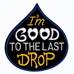 good to the last drop patch image