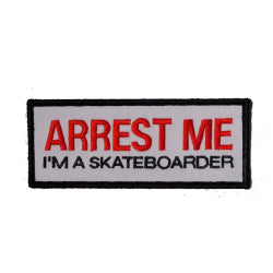 Arrest Me I'm A Skateboarder